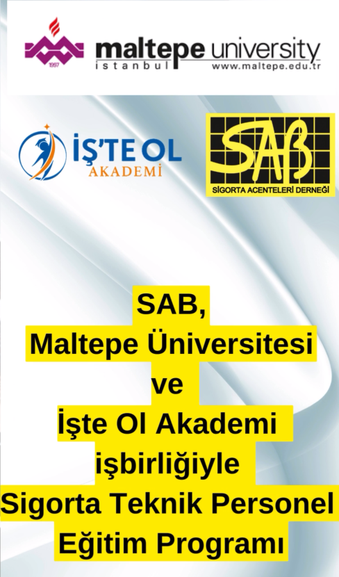 SAB – MALTEPE ÜNİVERSİTESİ – İŞTE OL AKADEMİ  İşbirliği ile SİGORTA TEKNİK PERSONEL EĞİTİMİ